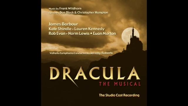 Dracula The Musical (The Studio Cast Recording, Full Album, HQ)