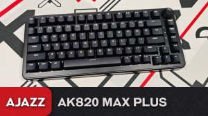 Обзор Ajazz AK820 MAX PLUS. Беспроводные магниты на бюджете