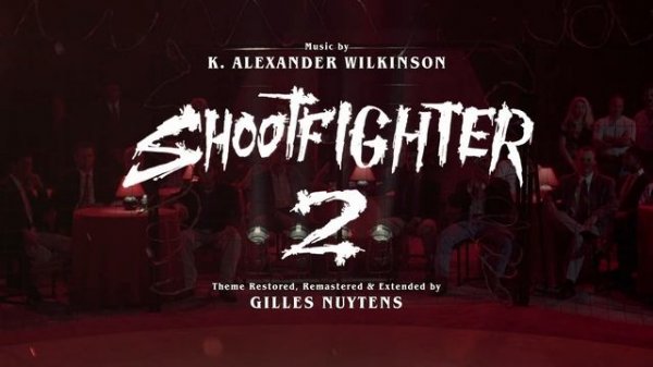 K. Alexander Wilkinson: Shootfighter 2 Theme [Remastered & Extended by Gilles Nuytens] UNRELEASED