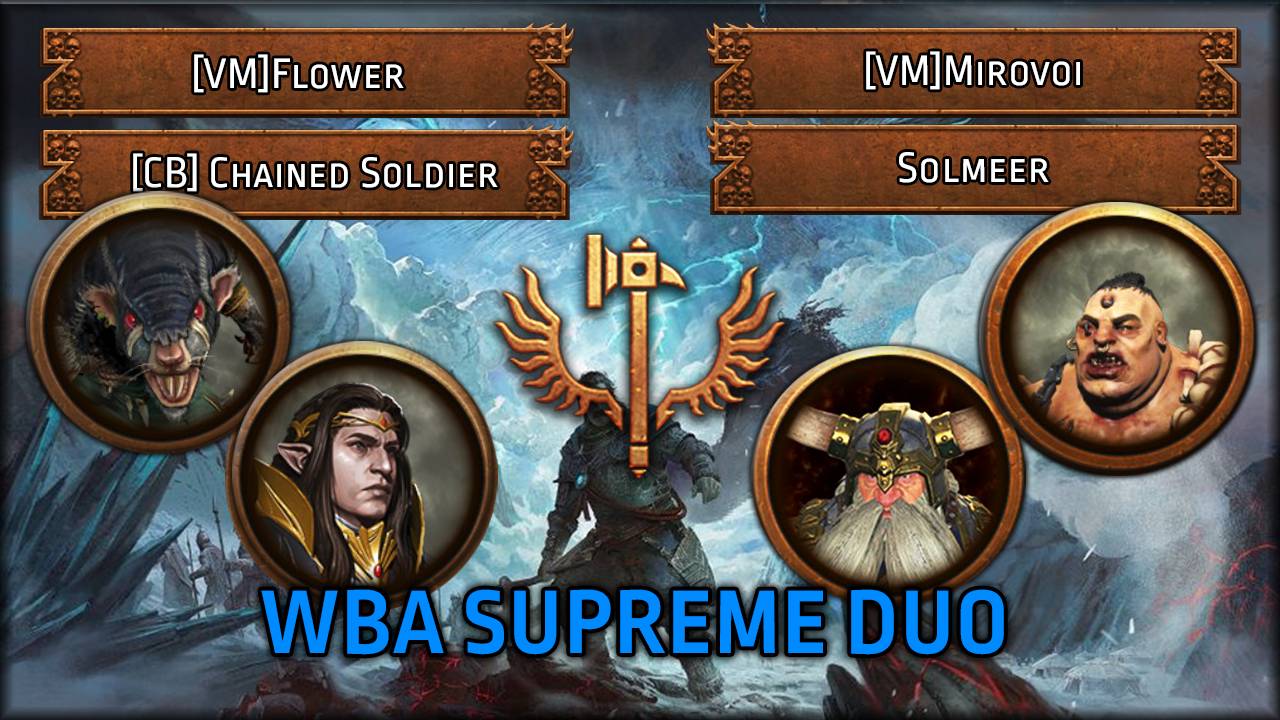 Турнир 2х2 | [VM]Flower + [CB] Chained Soldier Vs [VM]Mirovoi + Solmeer | Total War: WARHAMMER 3