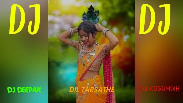 DIL TARSATHE NEW NAGPURI DJ SONG 2024 DJ DEEPAK DJ KUSUMDIH GARDA FAD REMIX MIX BY DJ DEEPAK KUSUMD смотреть онлайн