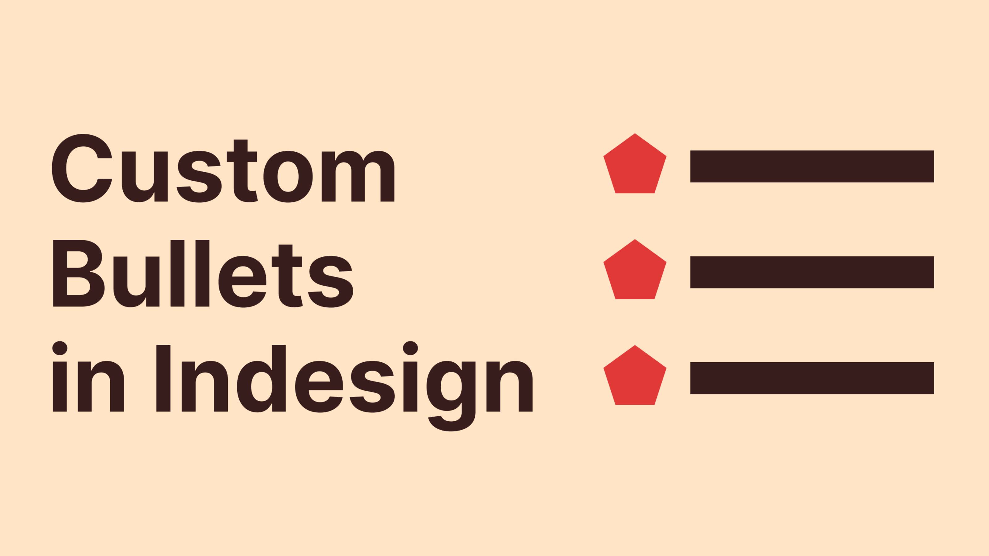 How To Create Custom Bullets And Checklists In Adobe Indesign
