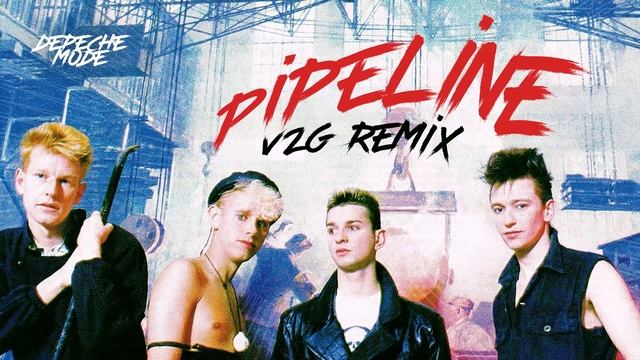 Depeche Mode — Pipeline (V2G Remix) смотреть онлайн