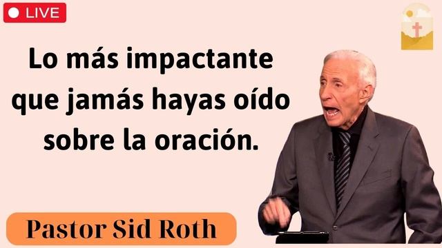 Lo más impactante que jamás hayas oído sobre la oración - Sid Roth смотреть онлайн