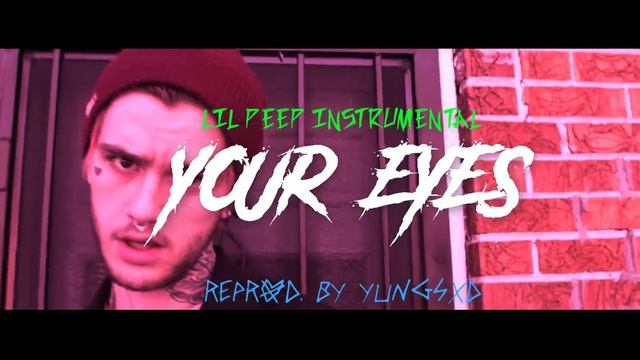 Lil Peep - Your Eyes (instrumental) | reprod. YUNGSXD смотреть онлайн