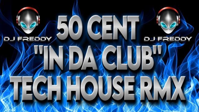 50 Cent-In Da Club (Tech House Remix 2023) смотреть онлайн