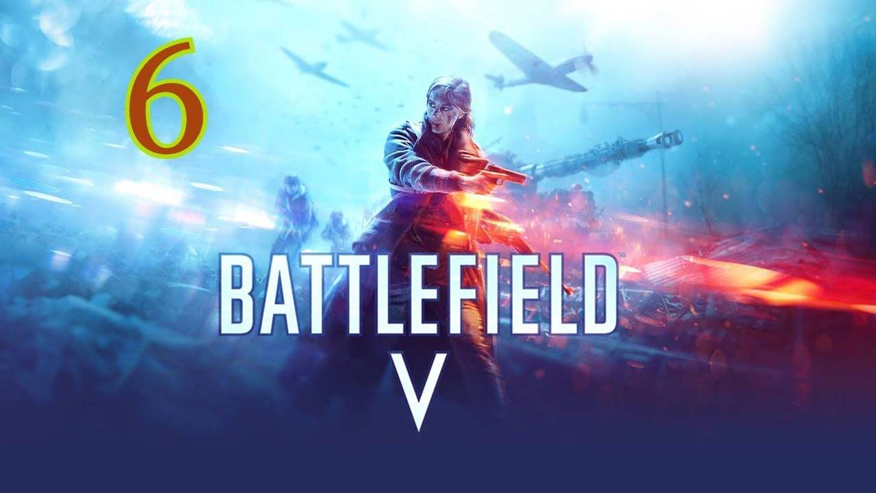 Прохождение Battlefield V #6 (Кругом лишь прах)