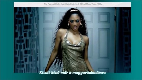 The Pussycat Dolls - Hush, hush. remix Magyarul (HD&HQ)