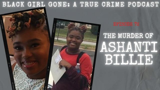 The Murder Of Ashanti Billie| Black Girl Gone A True Crime Podcast смотреть онлайн