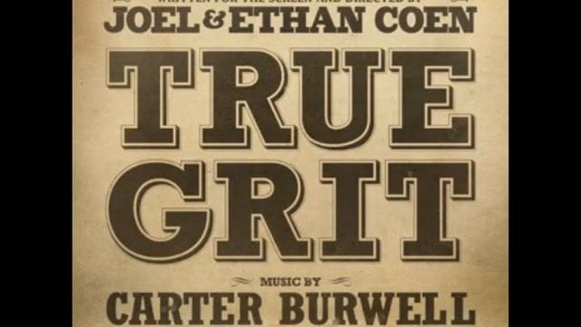The Wicked Flee - True Grit [Carter Burwell] смотреть онлайн