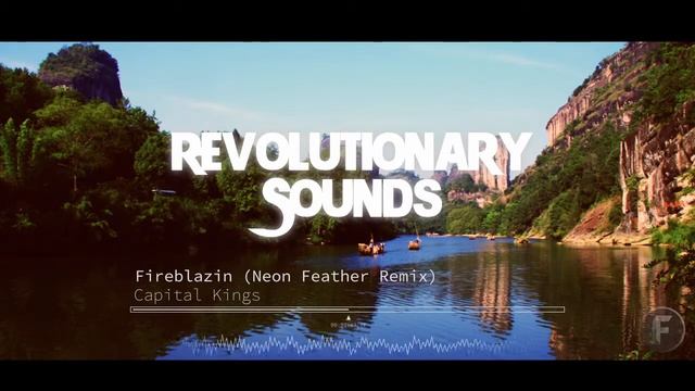 Capital Kings - Fireblazin (Neon Feather Remix) смотреть онлайн