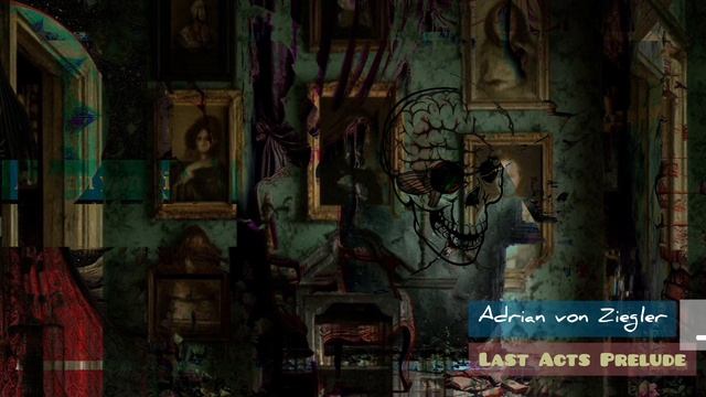 Last Acts Prelude | Композитор: Adrian von Ziegler