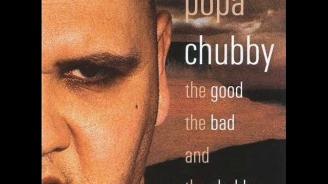 Popa Chubby - I'll Be There for You смотреть онлайн