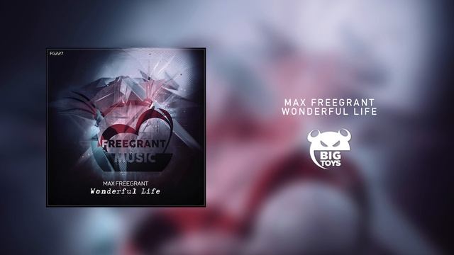 Max Freegrant - Wonderful Life смотреть онлайн