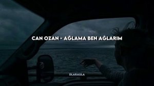 Can Ozan - Ağlama Ben Ağlarım