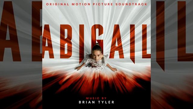 Abigail 2024 Soundtrack | Tarnished - Brian Tyler | Original Motion Picture Score |
