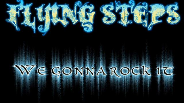 Flying Steps - We gonna rock it смотреть онлайн