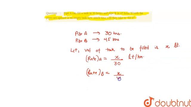 "Pipe A can fill a tank in 30 hours and pipe B in 45 hour. If both the pipes are opened смотреть онлайн