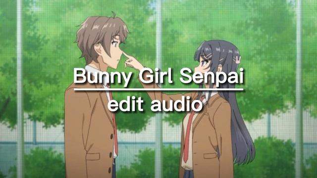 bunny girl senpai: drill remix // edit audio смотреть онлайн