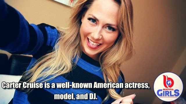 CARTER CRUISE | Beautiful Girls