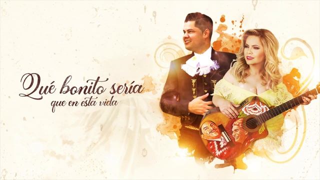 Qué bonito sería- Erika Vidrio ft Pike Romero смотреть онлайн
