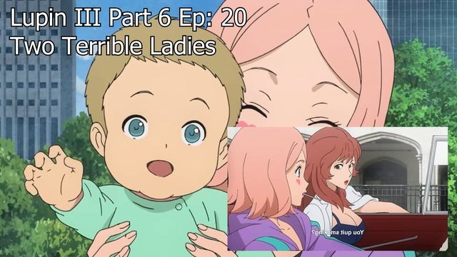 WORST EPISODE YET?! | Lupin III Part 6 Episode 20 Discussion смотреть онлайн
