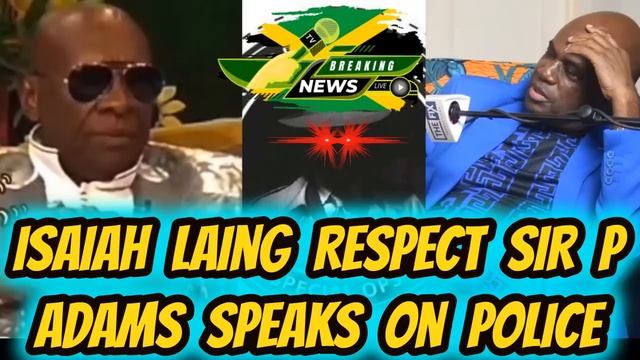 Sir P IS RESPECTED BY Even Big POLICE LIKE ISAIAH LAING!! ADAMS SPEAKS ON POLICE IN JAMAICA смотреть онлайн