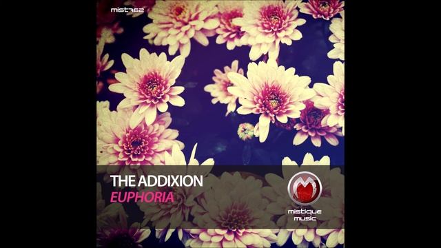 The Addixion - Effloresence (Original Mix) смотреть онлайн