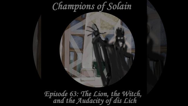 COS Episode 63: The Lion, the Witch, and the Audacity of dis Lich смотреть онлайн