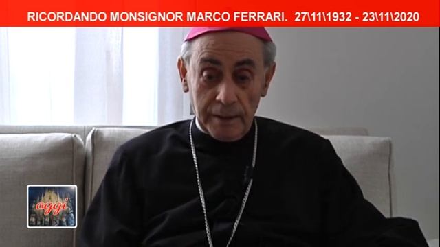 Ricordando Mons. Marco Ferrari - CHIESAOGGI