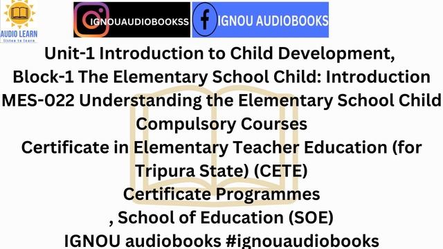 Unit-1 Introduction to Child Development Block-1 MES-022 CETE SOE #ignou #ignouaudiobooks #ctet смотреть онлайн