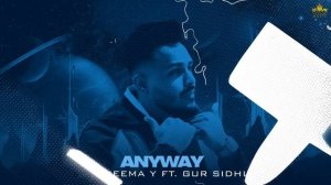 Anyway (Official Audio) Cheema Y | Gur Sidhu | Punjabi Song