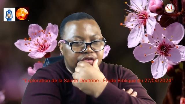 "Exploration de la Sainte Doctrine : Étude Biblique du 27/04/2024" смотреть онлайн
