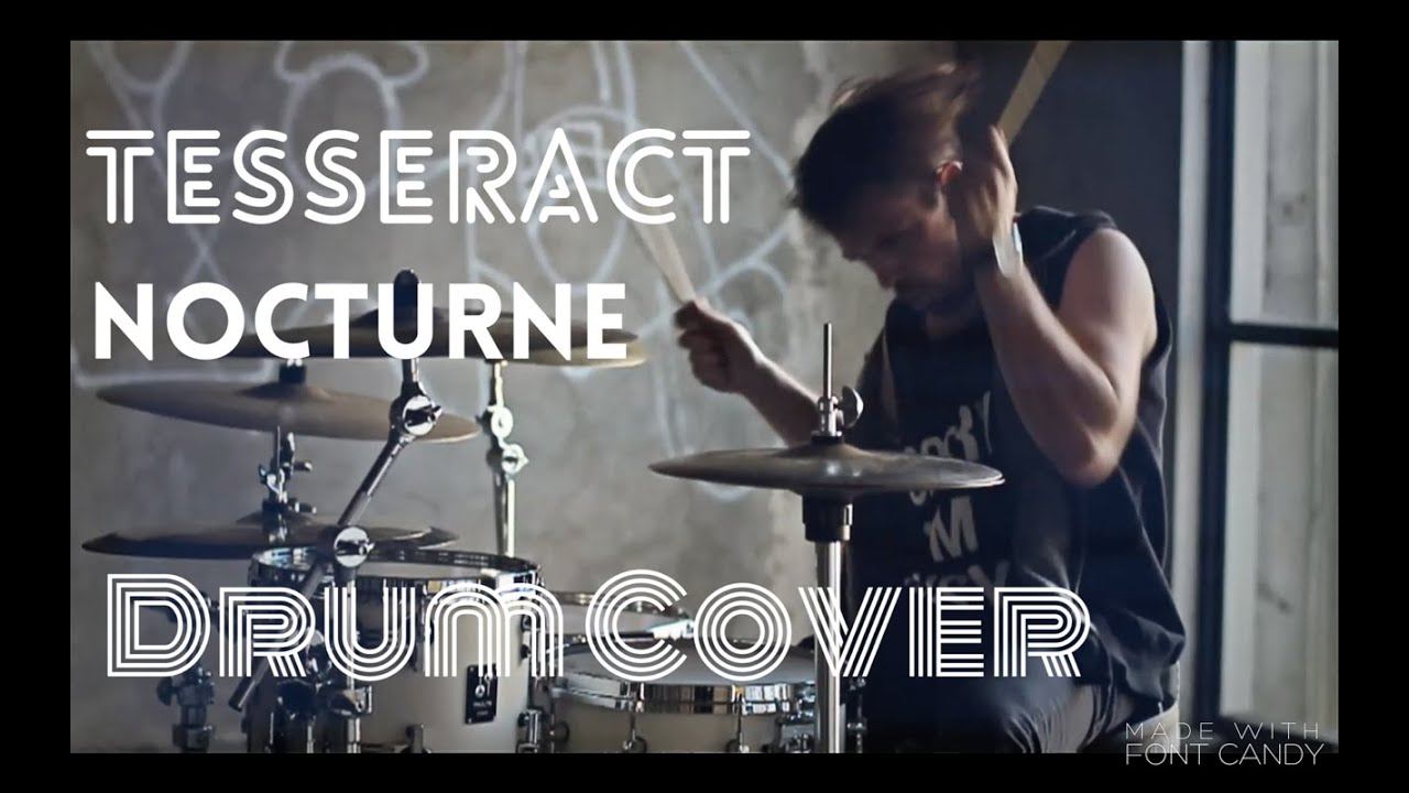 TesseracT - Nocturne Drum Cover By Alexander Klimovich