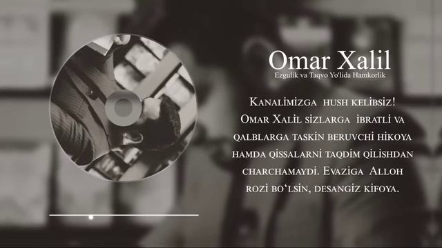 Hikoya | Alloh Qalbimni Fath Qildi | Omar Xalil