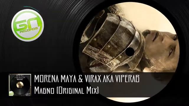 GNR487 - MORENA MAYA & VIRAX AKA VIPERAB - MAGNO (ORIGINAL MIX) OUT NOW ON BEATPORT!!! смотреть онлайн