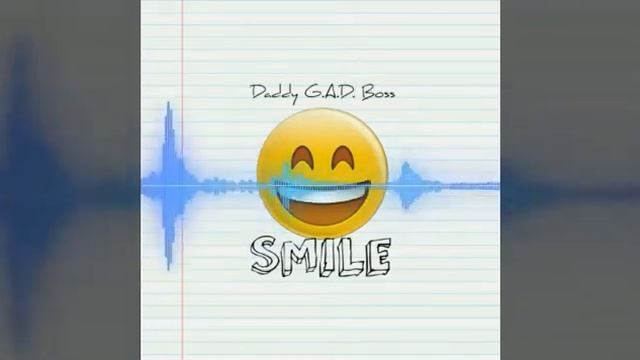 Daddy G.A.D. Boss- Smile смотреть онлайн