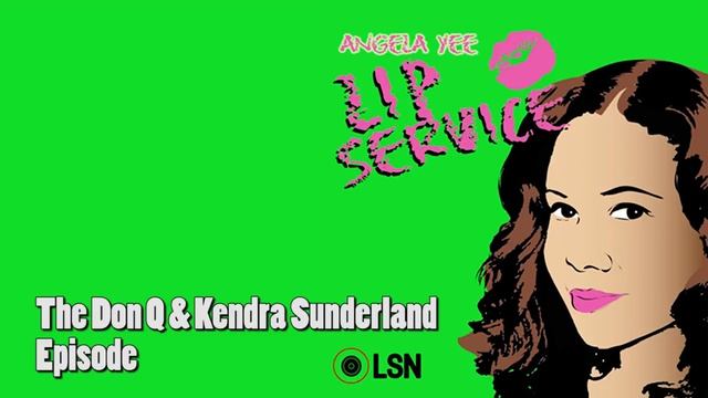 Angela Yee's Lip Service: The Don Q & Kendra Sunderland Episode смотреть онлайн