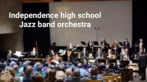 Jazz band orchestra  | Independence high school |  IA state