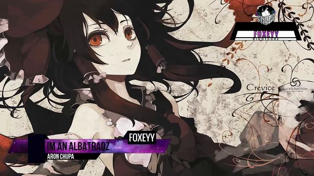 Nightcore – Aron Chupa – Im An Albatraoz  ◾Foxeyy Nightcore◾