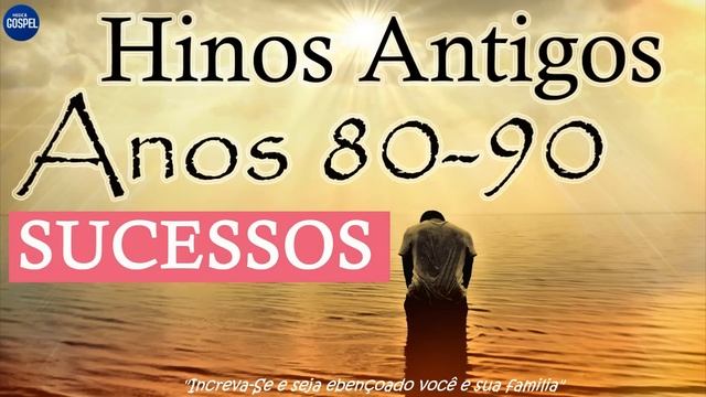 Hinos Antigos anos 80-90, melhores músicas gospel antigas (sucessos gospel) vol 1 смотреть онлайн