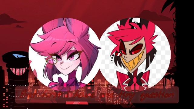 Insane (duet, Male Alastor And Female Alastor)