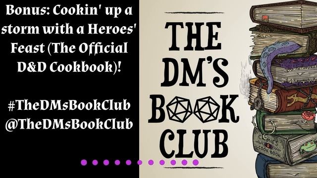 Bonus: Cookin' up a storm with a Heroes' Feast (The Official D&D Cookbook)! смотреть онлайн