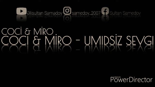 COCİ & MİRO - UMİDSİZ SEVGİ