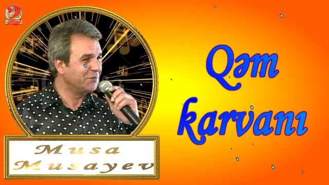 Musa Musayev-Qəm Karvanı