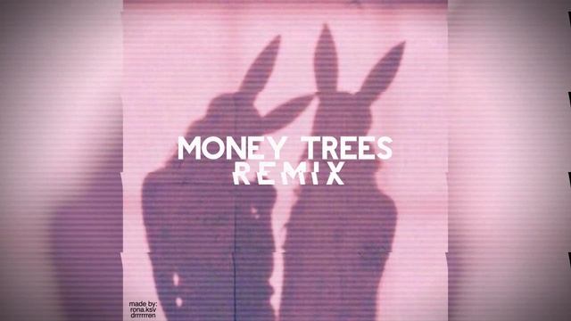 Money Trees - Remix (Kendrick Lamar X Anna Wise)