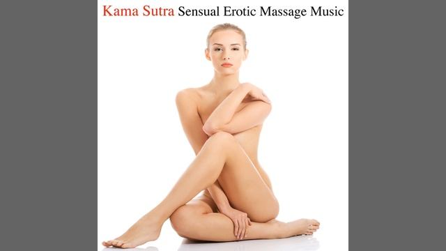 Kama Sutra Sensual Erotic Massage Music, Pt.18 смотреть онлайн