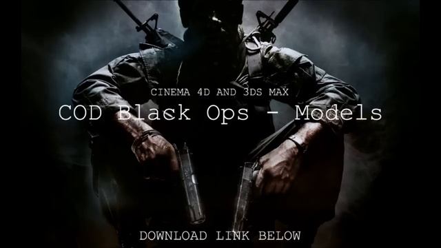 Cinema 4D/ 3DS Max | Black Ops 3D Models (Free Download) смотреть онлайн