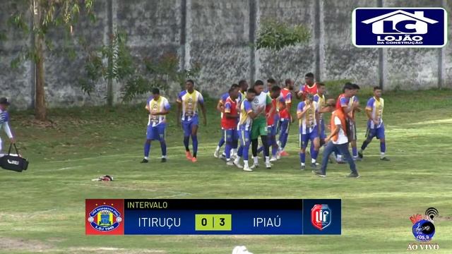 ITIRUÇU X IPIAÚ CAMPEONATO INTERMUNICIPAL 2024 (3° RODADA) смотреть онлайн