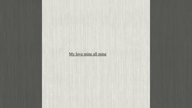 My Love Mine All Mine